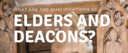 qualifications-elders-deacons.jpg