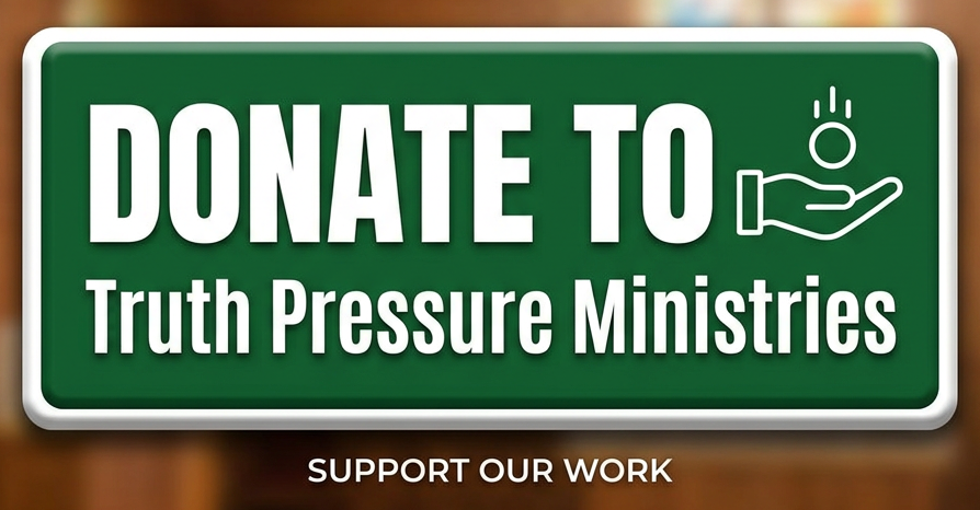 DONATE button for Truth Pressure Ministries